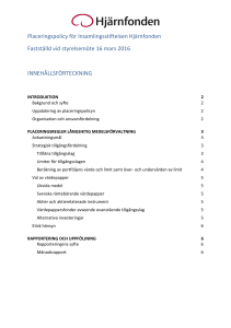 Placeringspolicy för Insamlingsstiftelsen Hjärnfonden Fastställd vid