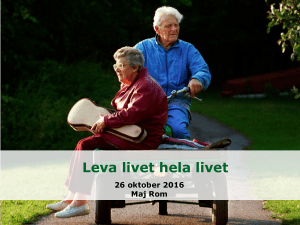 Leva livet hela livet.