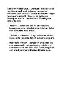 Donald Cressey (1953) urskiljer i sin klassiska studie om andra