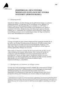 jämförelse, den svenska modellen (lov) och det finska systemet