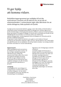 Vi ger hjälp att komma vidare. Rehabiliteringsprogrammet ger