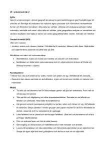 Vi i universum åk 2 Syfte Genom undervisningen i ämnet geografi