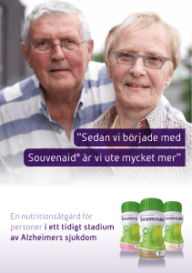 Sedan vi började med Souvenaid® är vi ute mycket mer”