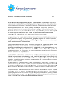 Invandring, assimilering och frivillig återvandring. 1(2) Sverige har