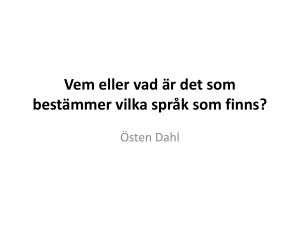 Vem eller vad är det som bestämmer vilka språk som finns?