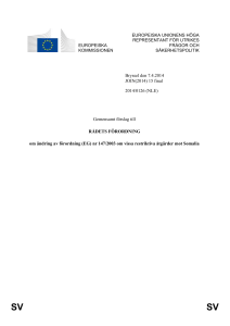 SV SV MOTIVERING (1) Genom rådets förordning (EG) nr 147/2003