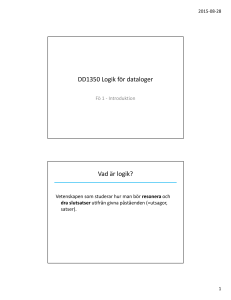 DD1350 Logik för dataloger Vad är logik?