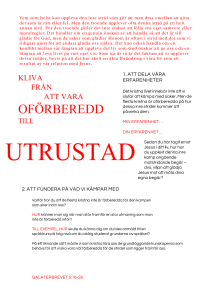 1. att dela våra erfarenheter 2. att fundera på vad vi kämpar med