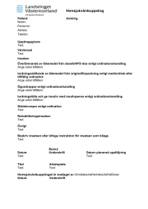 Hemsjukvårdsuppdrag Patient Anhörig Namn: Personnr: Adress