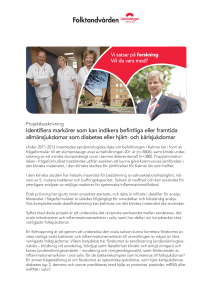 Identifiera markörer som kan indikera befintliga eller framtida