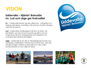 Uddevalla – Hjärtat i Bohuslän Liv, Lust och Läge ger livskvalitet
