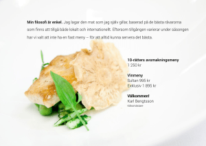 10-rätters avsmakningsmeny 1 250 kr Vinmeny Sultan 995