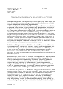 Demokrati utgör den grund som vårt samhälle vilar