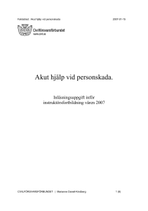 Akut hjälp vid personskada.