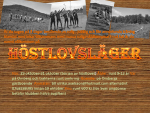 När: 29 oktober-31 oktober (början av höstlovet) Ålder: runt 9