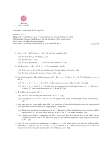 Tentamen i matematik E, 23 maj 2011 Skrivtid: 14