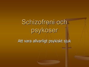 Schizofreni och psykoser