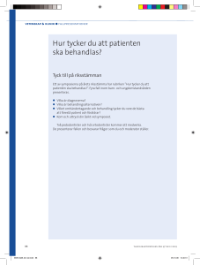 Hur tycker du att patienten ska behandlas?