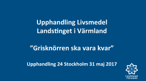 Upphandling Livsmedel Lands nget i Värmland ”Grisknörren ska