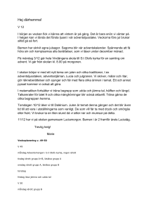 Hej därhemma! V 12 I början av veckan fick vi känna att vintern är på