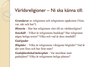 Världsreligioner * Ni ska känna till