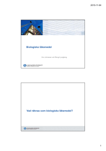 Biologiska läkemedels roll nu och i framtiden