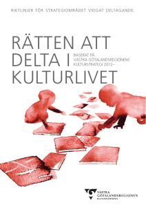Rätten att delta i kulturlivet. Riktlinjer för strategiområdet vidgat