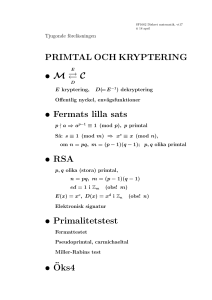 PRIMTAL OCH KRYPTERING • M C • Fermats lilla sats • RSA