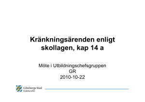 Kränkningsärenden enligt skollagen, kap 14 a