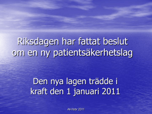 Riksdagen har fattat beslut om en ny patientsäkerhetslag