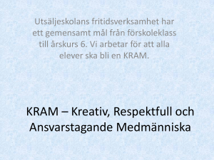 KRAM * Kreativ, Respektfull och Ansvarsfull