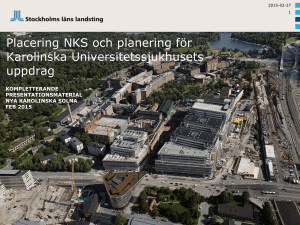 Presentationsmaterial - Nya Karolinska Solna