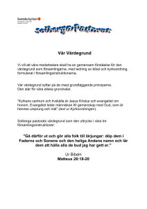 Vår Värdegrund Vi vill att våra medarbetare skall ha en gemensam