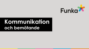 Kommunikation och bemötande