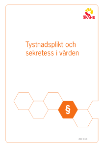 Tystnadsplikt och sekretess i vården