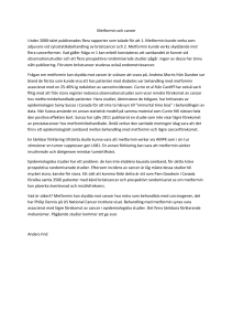 Metformin och cancer Under 2000-talet publicerades flera rapporter