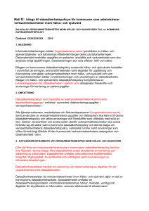 Mall f2: bilaga till datasäkerhetspolicyn för kommunen som