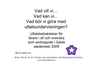 Vad vill vi… Vad kan vi… Vad bör vi göra med