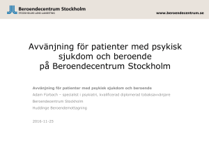 Avvänjning för patienter med psykisk sjukdom och beroende på