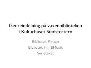 Genreindelning på vuxenbiblioteken i Kulturhuset Stadsteatern