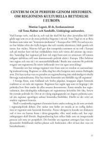 CentRum oCh peRIFeRI genom hIstoRIen. om RegIonens