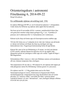 Orienteringskurs i astronomi Föreläsning 6, 2014-09-22