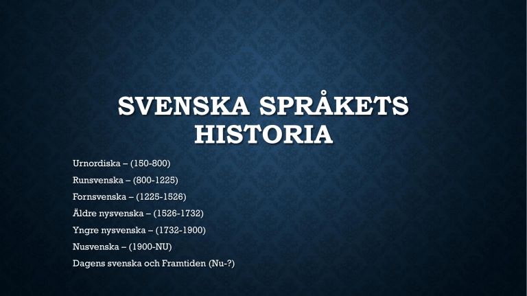 Svenska Språkets Historia