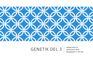 genetik del 3 - Andreas undervisning