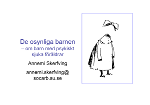 ATT VÄXA UPP MED EN PSYKISKT SJUK FÖRÄLDER