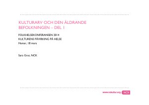 (Microsoft PowerPoint - Kulturarv och den \345ldrande befolkningen