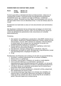 RONDRUTINER OCH KONTAKT MED LÄKARE 7.8. Rond: tisdag