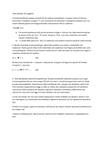 Tenta 091024, KP-uppgifter 3.Positronstrålande isotoper används