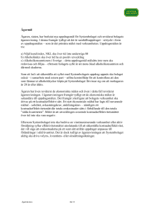 Ägarmål Ägaren, staten, har beslutat nya
