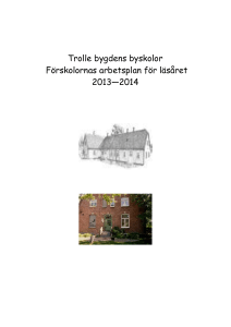 Trolle bygdens byskolor Förskolornas arbetsplan för läsåret 2013